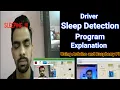 Driver sleep detection and alarming system Project Program Explanation