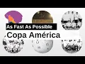 Copa America As Fast As Possible