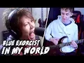 IN MY WORLD - Blue Exorcist (Opening 2 Full) - MattyyyM \u0026 Romix Cover