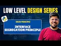 Interface Segregation Principle Explained SOLID Principle in Low Level Design