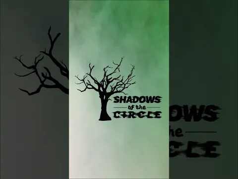 Shadows of the Circle Teaser #1