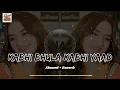 Download Lagu Kabhi Bhula Kabhi Yaad Kiya | Slowed + Reverb | Emotional Hindi Song | Nawaz Music
