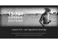 Lecture - Join Algorithms Sorting CMU Database Systems Spring 2016