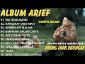 Download Lagu Full Album ARIEF PUTRA 2024-2025 Rembulan Malam \u0026 Tak Sedalam ini Lagu Terpopuler Tanpa iklan