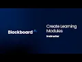Create Learning Modules in Blackboard - Instructors