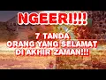 Lagu AKHIR ZAMAN!!! 7 tanda orang yang diselamatkan allah di akhir zaman