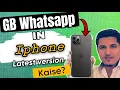 How to install gb whatsapp in iphone gb whatsapp iphone mai kaise dalen gb fm whatsapp in iphone