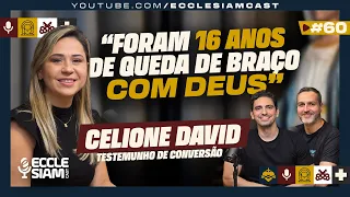 DE CANTORA DE FORRÓ A CATÓLICA | CELIONE DAVID #ECCLESIAMCAST