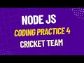 Node JS coding Practice 4 Cricket Team Introduction to Express JS