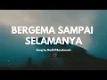 Download Lagu BERGEMA SAMPAI SELAMANYA - NADHIF BASALAMAH | 1 JAM