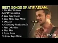 Lagu Best Of Atif Aslam | Atif Aslam Top 10 Songs Jukebox | Atif Aslam Hit Songs 2025 