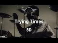 James Blake - Trying Times | 8D音乐