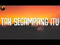Download Lagu Anggi Marito - Tak Segampang Itu ( Lirik Lagu )