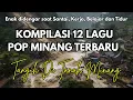Tangih Di Tanah Minang | Kompilasi MINANG pop Terpopuler - Bicotok Music