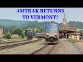 Amtrak Service Returns to Vermont Catching the Vermonter in White River Junction VT