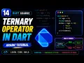 Ternary Operator in Dart Arabic Tutorial