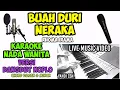 Download Lagu KARAOKE BUAH DURI NERAKA NADA WANITA VERSI KOPLO