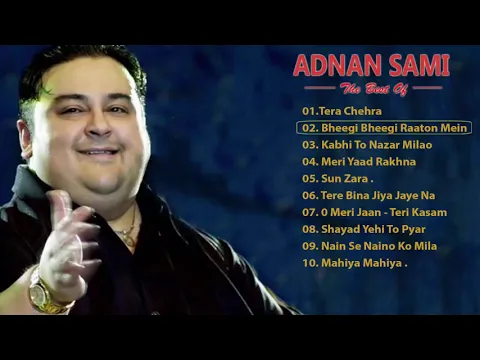 Download MP3 Adnan Sami - Tera Chehra / Best Of ADNAN SAMI ❤ Adnan Sami Top Hit Songs 🔥 Bollywood 2019 most song