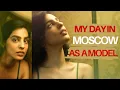 My Day in Moscow as a Model