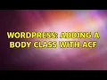 Wordpress Adding a body class with ACF
