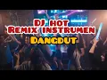 Lagu DJ Remix Dangdut Instrumen