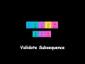 Challenge 2 - Validate Subsequence