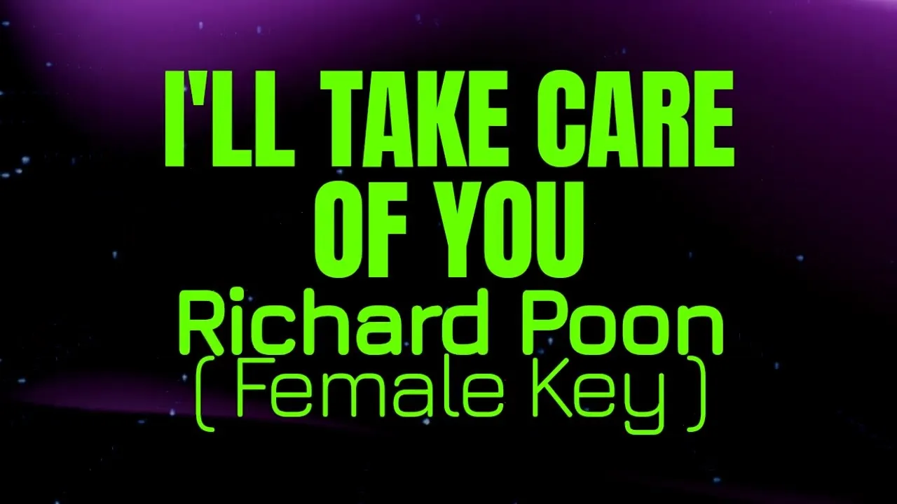 I'll Take Care of You by Richard Poon Female Key Karaoke Ronnie Milsap I'll Take Care of You by Richard Poon Female Key Karaoke Ronnie Milsap