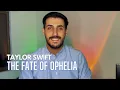 Download Lagu Taylor Swift - The Fate of Ophelia (COVER) (Male Version)