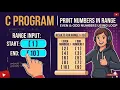 C Program Print Numbers in Range Even Odd Numbers Using Loop Hindi