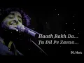 Download Lagu Haath Rakh De Tu Dil Pe Zara Full Song ( Lyrics )  Arijit Singh | Mareez-E-Ishq Song Lyrics