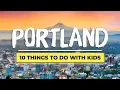 10 Things to Do in Portland With Kids