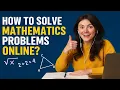 How to Solve Mathematics Problems Online Fast Free Best Math Problem Solving Websites Apps