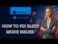 How to fix sleep mode issues on windows 10 11 Latest Update