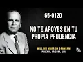 Download Lagu 65-0120 - No Te Apoyes En Tu Propia Prudencia | William Marrion Branham | Predicación 🎤