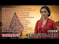 Lagu Playlist JAZZ! Dengar Sekali Langsung Ketagihan Acoustic Jazz Cover Lagu Jawa