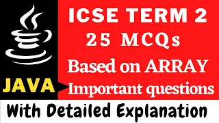 LIVE CLASS ICSE BOARD MCQs BASED ON ARRAY IN JAVA FOR TERM 2 SESSION 2021-22 CLASS X