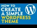 How to make your own WordPress theme from scratch 2019