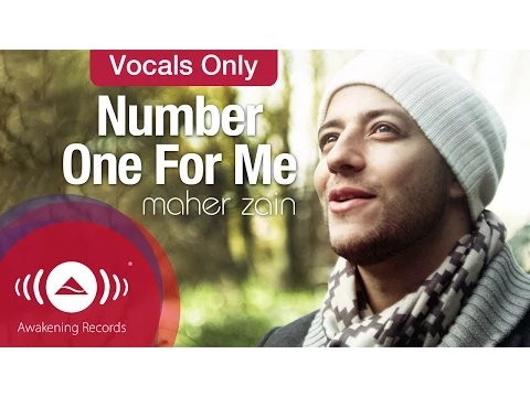 Download MP3 Maher Zain - Number One For Me | Vocals Only - Official Music Video