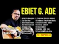 Kompilasi Ebiet G. Ade Full Album | Nostalgia 80an \u0026 90an