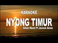 Download Lagu KARAOKE - NYONG TIMUR - GIHON MAREL ft JACSON ZERAN