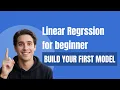 Linear Regression For Beginners Build your First Machine learning Model