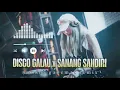 Download Lagu DISKO GALAU x SANANG SANDIRI❗( ABP STYLE )🔥