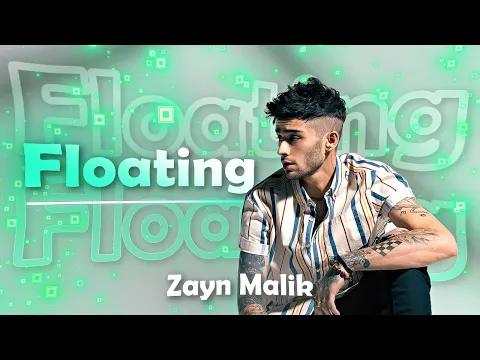 Download MP3 Zayn malik edit | Floating | zayn status