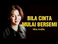 Download Lagu BILA CINTA MULAI BERSEMI  - NIKE ARDILLA- LIRIK LAGU TERBAIK NIKE ARDILLA