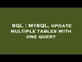 SQL MySQL update multiple tables with one query