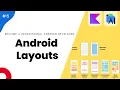 Android Layouts - Mastering Android with Kotlin