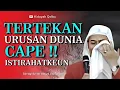 Download Lagu TERTEKAN URUSAN DUNIA CAPE ISTIRAHATKEUN MELALUI CARA BERSYUKUR || ABUYA UCI CILONGOK  
