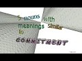 commitment - 6 nouns having the meaning of commitment sentence examples