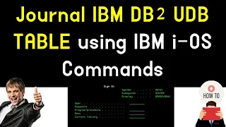 how to Journal IBM DB2 UDB Table using IBM iOS Command
