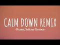 Download Lagu Rema x Selena Gomez - Calm Down Remix (Lyrics)